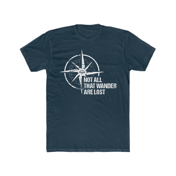 Not All That Wander Are Lost Tee